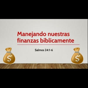 Manejando nuestras finanzas biblicamente 1 / Ps. Ramón De Jesús